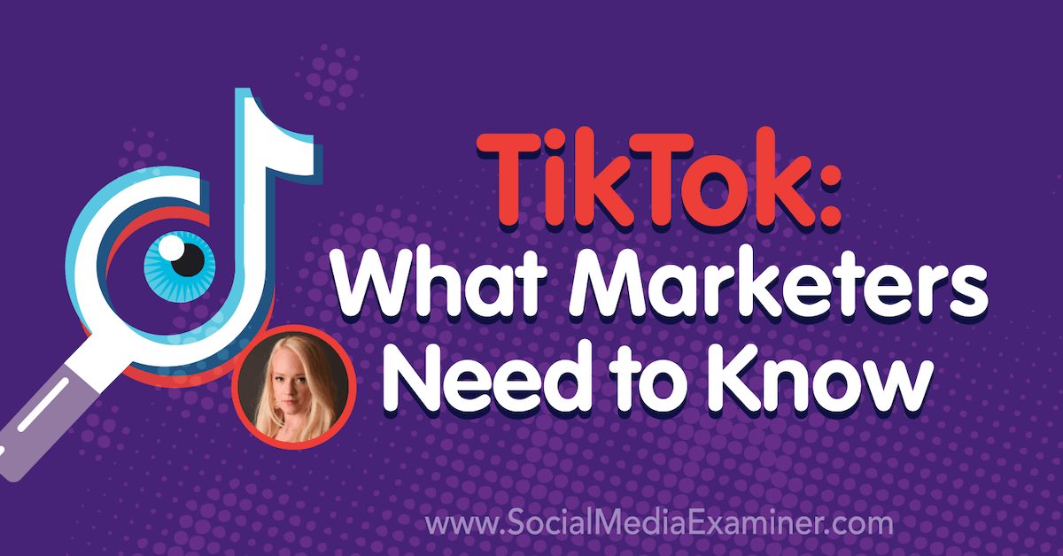 TikTok: What Marketers Need to Know - Ask the Egghead, Inc.