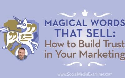 Magical Words That Sell: How to Build Trust in Your Marketing