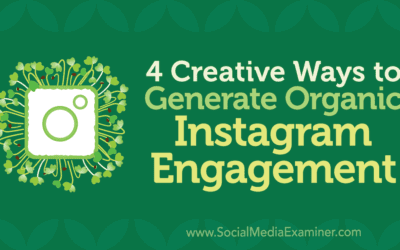 4 Creative Ways to Generate Organic Instagram Engagement