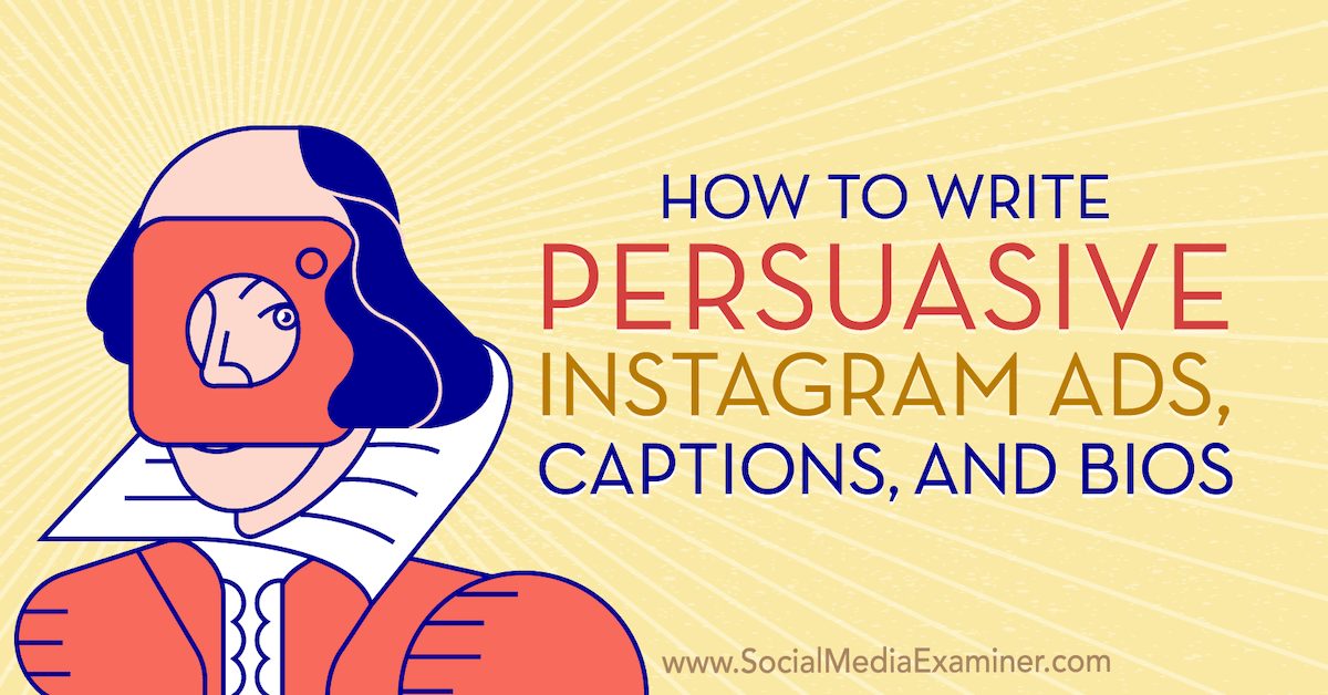 How to Write Persuasive Instagram Ads, Captions, and Bios