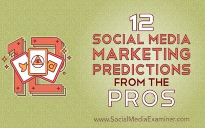 12 Social Media Marketing Predictions From the Pros