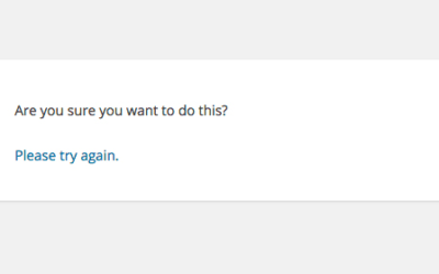 How to Fix the Are You Sure You Want to Do This? Error in WordPress