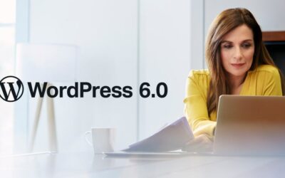 The WordPress 6.0 Release Features Enterprise Marketers Can’t Wait to Try